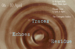 Echoes · Residue · Traces / Group Exhibition