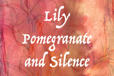 Xinkeyi Yan (Lily), Pomegranate and Silence